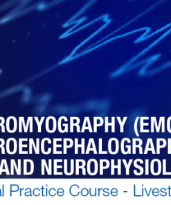 Electromyography (EMG), Electroencephalography (EEG), and Neurophysiology in Clinical Practice – MayoClinic (CME Videos + Slides + Quiz)