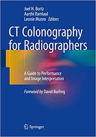 CT Colonography for Radiographers: A Guide to Performance and Image Interpretation 1st ed. 2016 Edition