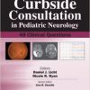 Curbside Consultation in Pediatric Neurology: 49 Clinical Questions