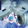 Cutting Edge Therapies for Cancer in the 21st Century