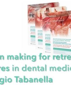 Decision Making for Retreatment of Failures in Dental Medicine