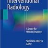 Demystifying Interventional Radiology: A Guide for Medical Students