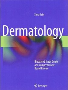 Dermatology: Illustrated Study Guide and Comprehensive Board Review