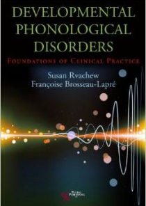 Developmental Phonological Disorders: Foundations of Clinical Practice