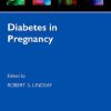 Diabetes in Pregnancy (Oxford Diabetes Library)