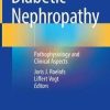 Diabetic Nephropathy: Pathophysiology and Clinical Aspects 1st ed. 2019 Edition