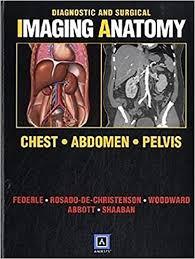 Diagnostic and Surgical Imaging Anatomy: Chest, Abdomen, Pelvis: Published by Amirsys