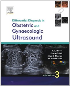 Differential Diagnosis in Obstetric and Gynecologic Ultrasound 3rd Differential Diagnosis in Obstetric and Gynecologic Ultrasound 3rd