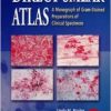 Direct Smear Atlas: A Monograph of Gram-Stained Smear Preparations of Clinical Specimens