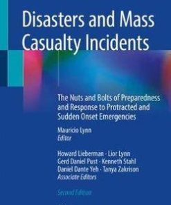 Disasters and Mass Casualty Incidents: The Nuts and Bolts of Preparedness and Response to Protracted and Sudden Onset Emergencies