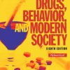 Drugs, Behavior, and Modern Society (8th Edition)