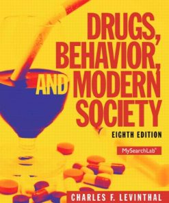 Drugs, Behavior, and Modern Society (8th Edition)