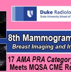 Duke Radiology – 8th Mammograms to MRI – Breast Imaging and Interventions 2018 (CME Videos)