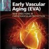 Early Vascular Aging (EVA): New Directions in Cardiovascular Protection