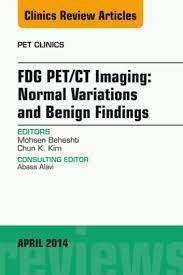 Ebook FDG PET/CT Imaging: Normal Variations and Benign Findings – Translation to PET/MRI, An Issue of PET Clinics,