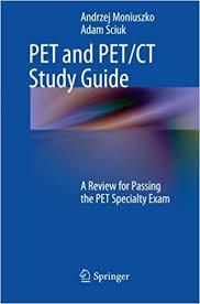 Ebook PET and PET/CT Study Guide: A Review for Passing the PET Specialty Exam