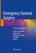 Emergency General Surgery: A Practical Approach 1st ed. 2019 Edition