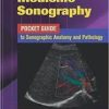 Emergency Medicine Sonography: Pocket Guide To Sonographic Anatomy And Pathology