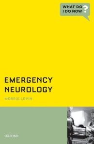 Emergency Neurology (What Do I Do Now)