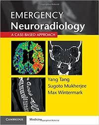 Emergency Neuroradiology : A Case-Based Approach, ed