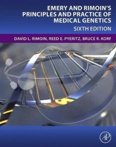 Emery and Rimoin’s Principles and Practice of Medical Genetics, 6th Edition (PDF)