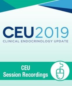 Clinical Endocrinology Update 2019 Session Recordings (CME VIDEOS)