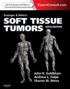 Enzinger and Weiss’s Soft Tissue Tumors: Expert Consult: Online and Print, 6e