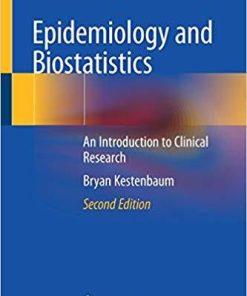 Epidemiology and Biostatistics: An Introduction to Clinical Research 2nd