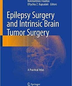 Epilepsy Surgery and Intrinsic Brain Tumor Surgery: A Practical Atlas 1st ed. 2019 Edition