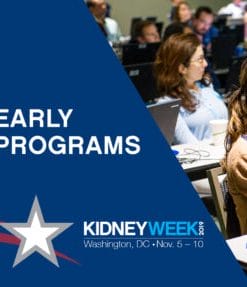 Early Programs at Kidney Week 2019 (Videos)