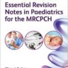 Essential Revision Notes in Paediatrics for the MRCPCH, Third Edition (EPUB)