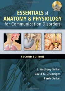 Essentials of Anatomy and Physiology for Communication Disorders, 2nd Edition