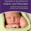 Essentials of Anesthesia for Infants and Neonates