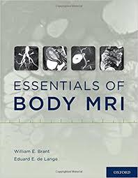 Essentials of Body MRI 1st Edition