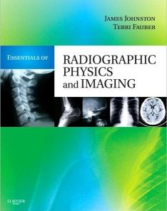 Essentials of Radiographic Physics and Imaging, 1e