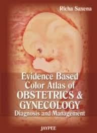 Evidence Based Color Atlas of Obstetrics & Gynecology: Diagnosis and Management 1st Edition