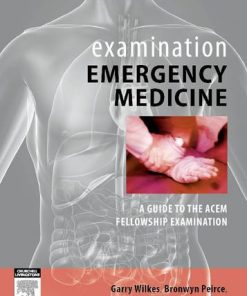 Examination Emergency Medicine: A Guide to the ACEM Fellowship Examination