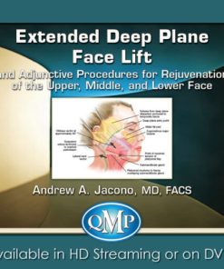 Extended Deep Plane Face Lift and Adjunctive Procedures for Rejuvenation of the Upper, Middle, and Lower Face 2018 (CME VIDEOS)