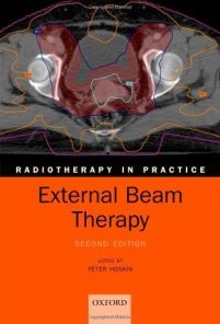 External Beam Therapy (Radiotherapy in Practice) 2nd