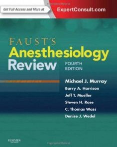 Faust’s Anesthesiology Review, 4e