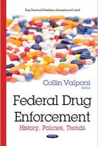 Federal Drug Enforcement: History, Policies, Trends