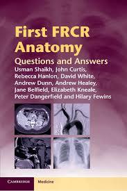 First FRCR Anatomy: Questions and Answers (Cambridge Medicine)