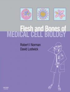 Flesh and Bones of Medical Cell Biology (Flesh & Bones)