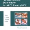 Focused Clinical Examination for MRCS Finals (OSCE)