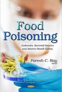 Food Poisoning: Outbreaks, Bacterial Sources and Adverse Health Effects