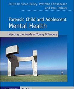 Forensic Child and Adolescent Mental Health: Meeting the Needs of Young Offenders, 2e (PDF)