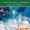 Frontiers in Clinical Drug Research – Anti-Cancer Agents, Volume 1