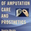 Fundamentals of Amputation Care and Prosthetics