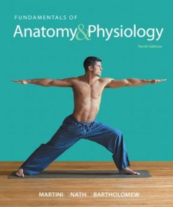 Fundamentals of Anatomy & Physiology (10th Edition) (PDF)