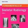 Fundamentals of Skeletal Radiology, 4th Edition Expert Consult: Online and Print